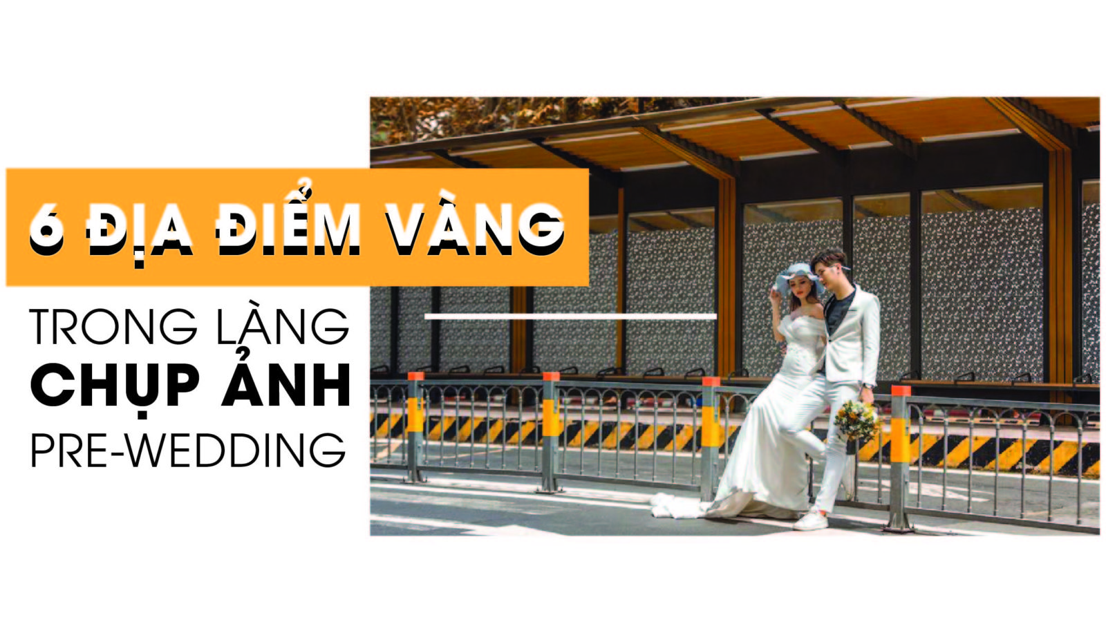 Gợi ý 6 địa điểm chụp hình Pre Wedding ở Sài Gòn - KISS Wedding