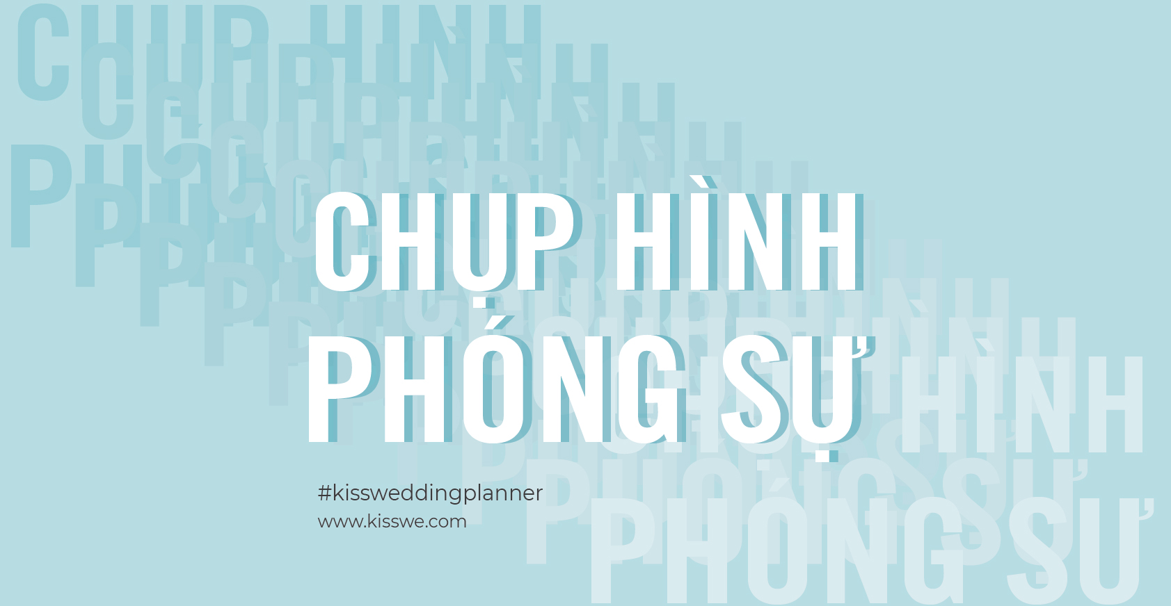 CHỤP HÌNH PHÓNG SỰ