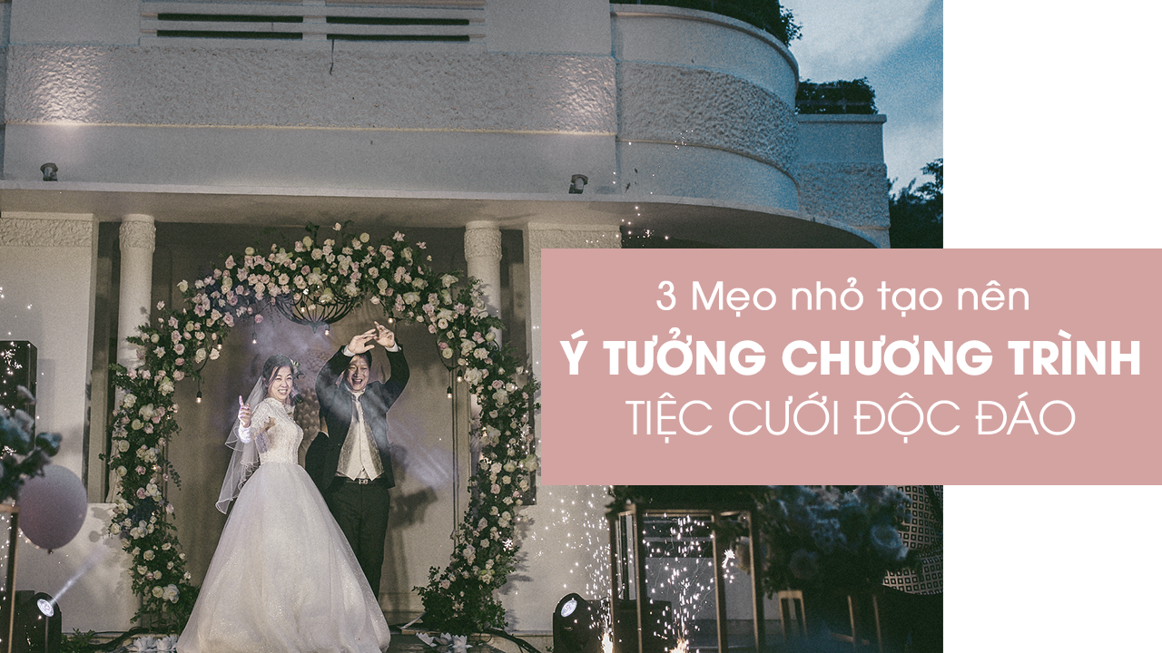 Ý tưởng chương trình tiệc cưới