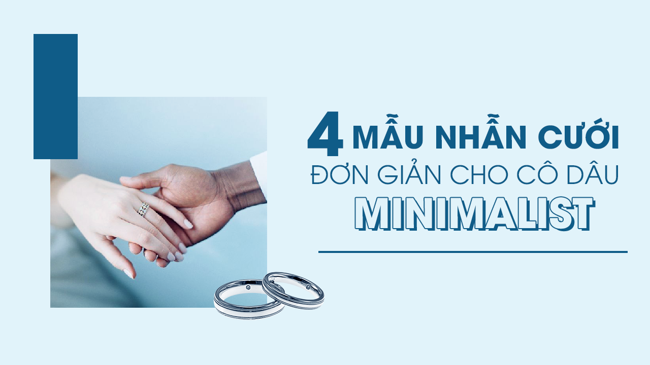 4 kiểu nhẫn cưới tối giản dành cho cô dâu minimalist - KISSWE