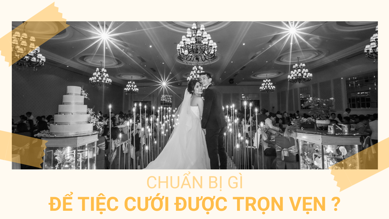 tiệc cưới được trọn vẹn