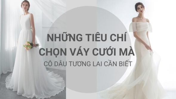 tiêu chí chọn váy cưới