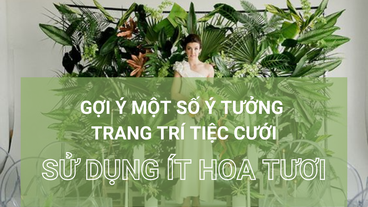 ý tưởng trang trí tiệc cưới