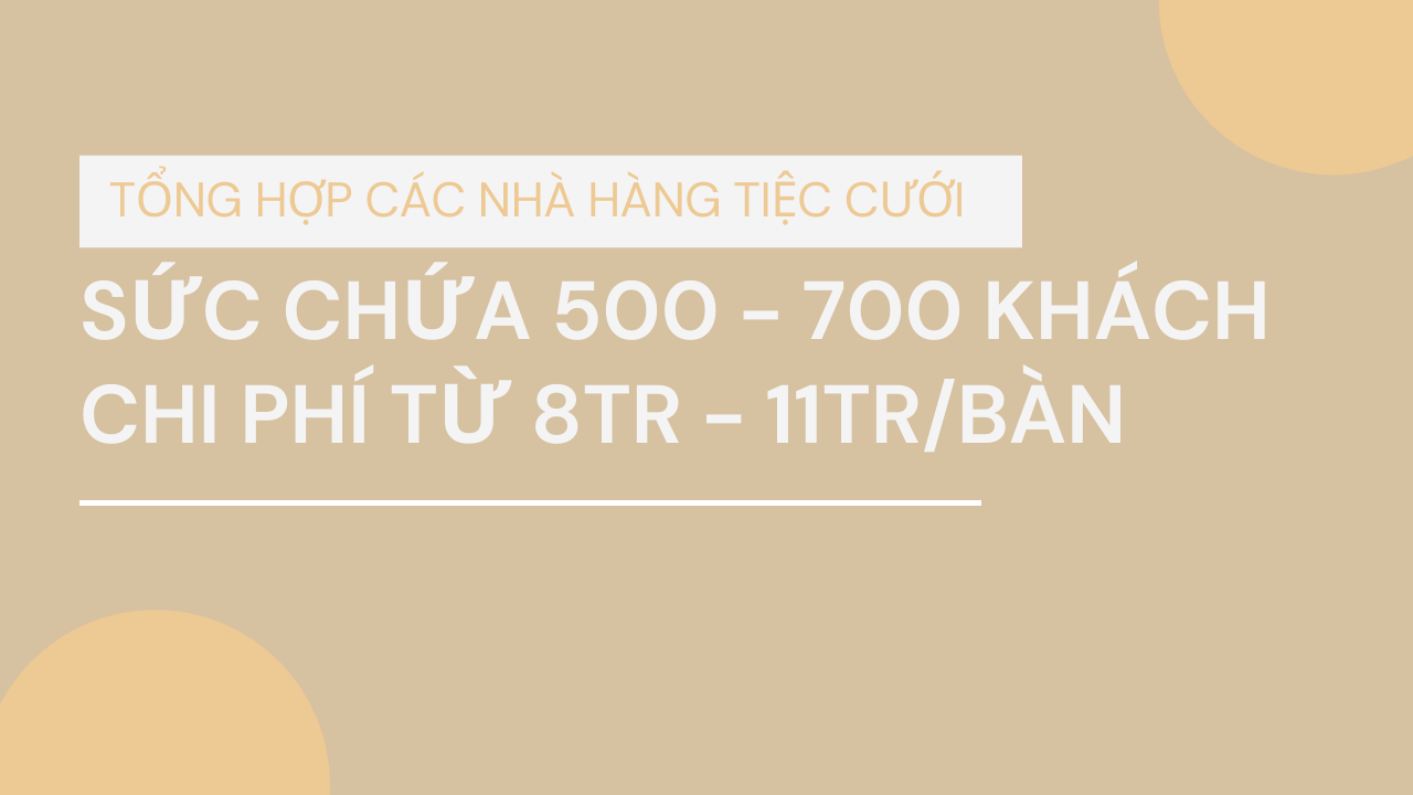 sức chứa 500 đến 700 khách