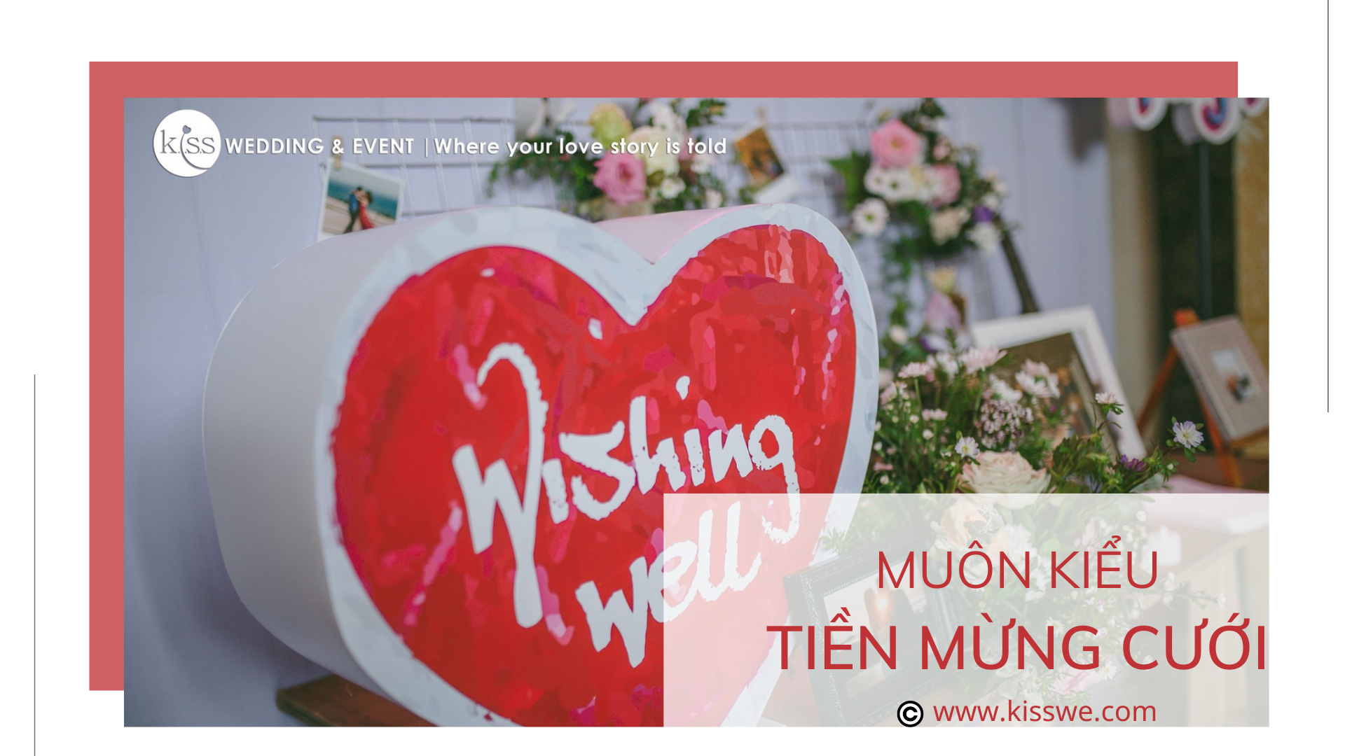 Muôn kiểu đi tiền mừng cưới - KISS Wedding Planner