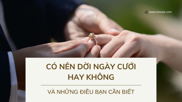 có nên dời ngày cưới