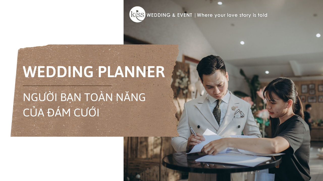 wedding planner - người bạn toàn năng của đám cưới