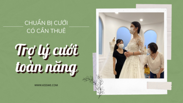 trợ lý cưới toàn năng